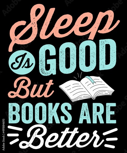 Sleep is good but books are better