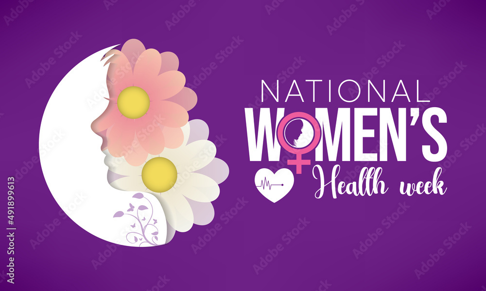 National Women's Health Week starts each year on Mother's Day to