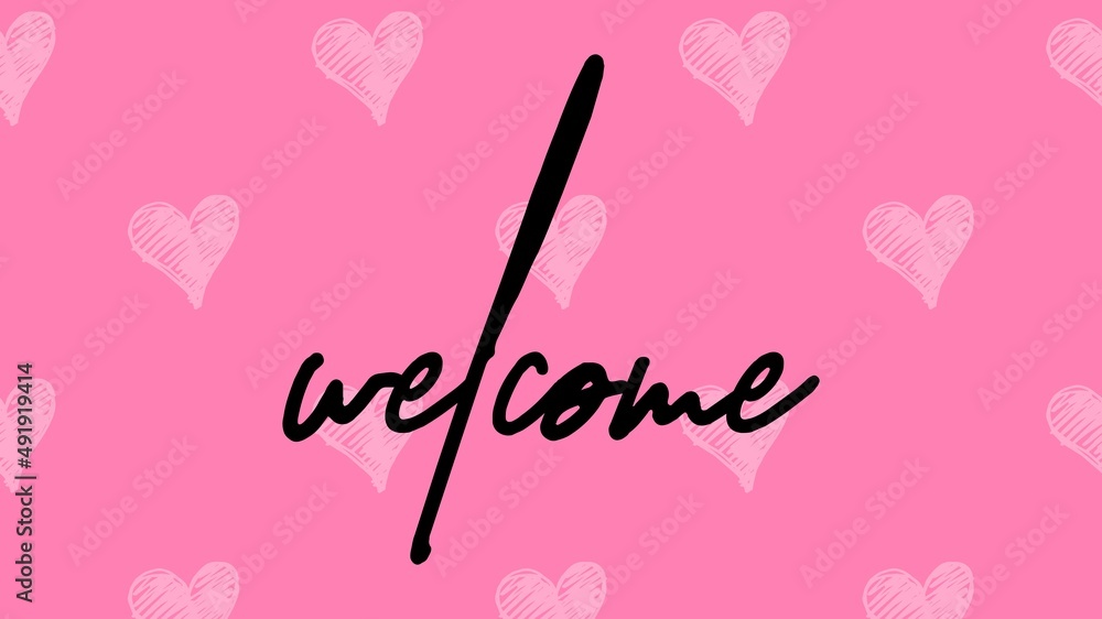 welcome hand-letter card with romantic background welcome hand-letter card with romantic background