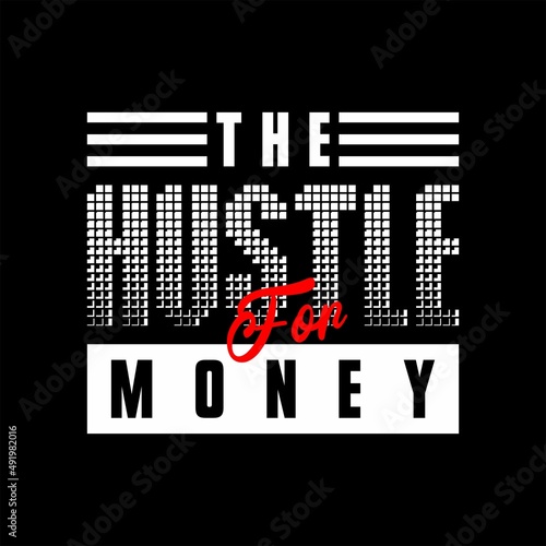 The Hustle for Money t-shirt design vector typography text design