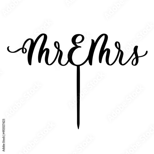 Mr and Mrs wedding lettering cake topper vector design, holiday calligraphy swirls.