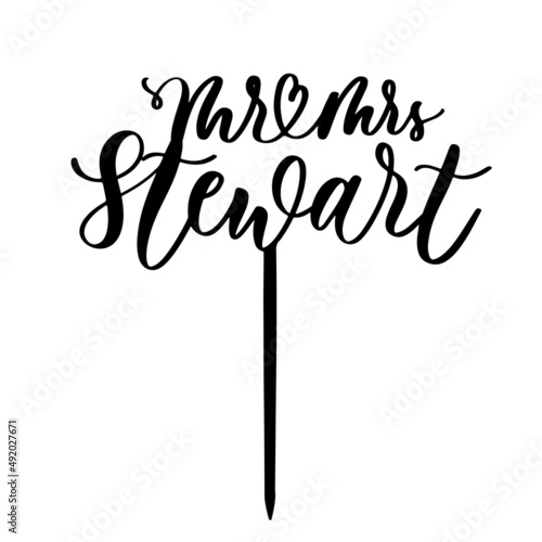 Mr and Mrs Stewart wedding lettering cake topper vector design, holiday calligraphy swirls.
