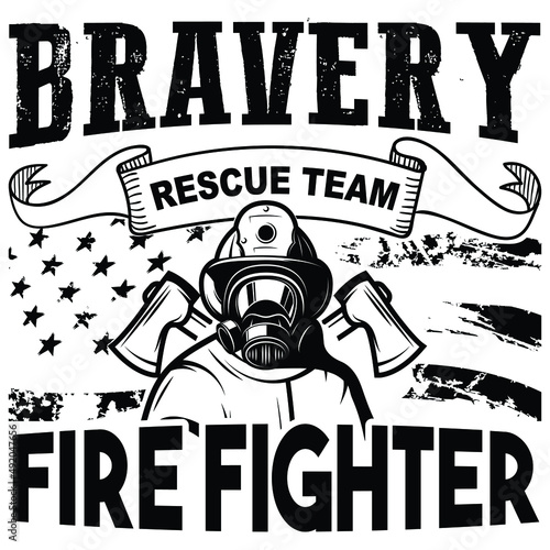 Bravery rescue team Firefighter, Firefighter shirt print template, typography design for vector file.