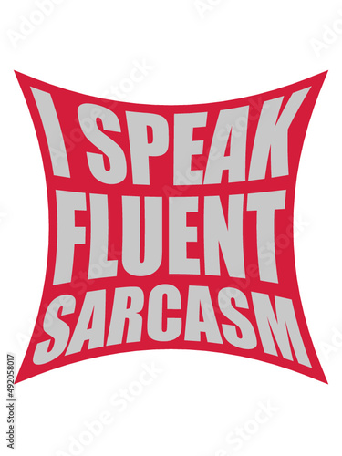 Fließend Sarkasmus Design 