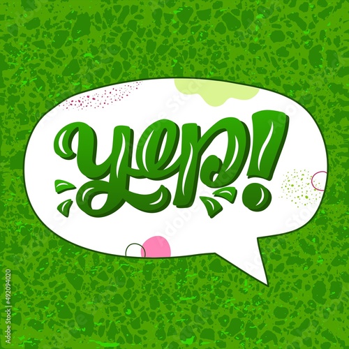 Hand drawn vector phrase Yep with color brush style lettering on textured background for poster, card, banner, social media content, advertising, info message, decor, invitation, sticker, template