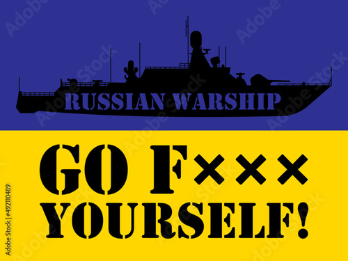 War in Ukraine! Russian warship go fuck yourself! Vector illustration. Russian warship. The last response to the Russian warship from the defenders of Snake Island | Русский военный корабль иди на хуй