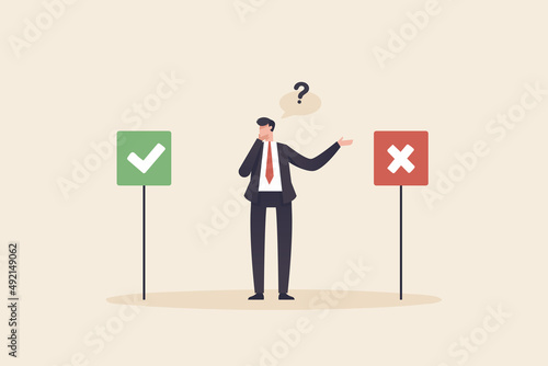 Right or wrong. Business decision right or wrong, true or false, correct and incorrect.