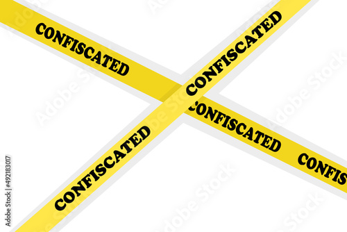 Yellow warning tapes with confiscation text isolated on white background. Labelled as confiscated. Estate, possession or property seize. Restricted area. Stock vector illustration