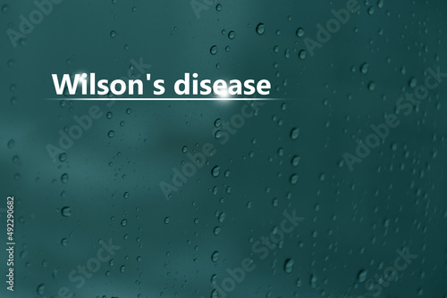 Medical banner "Wilson's disease" on blue background with drops and large copy space for text or checklist.