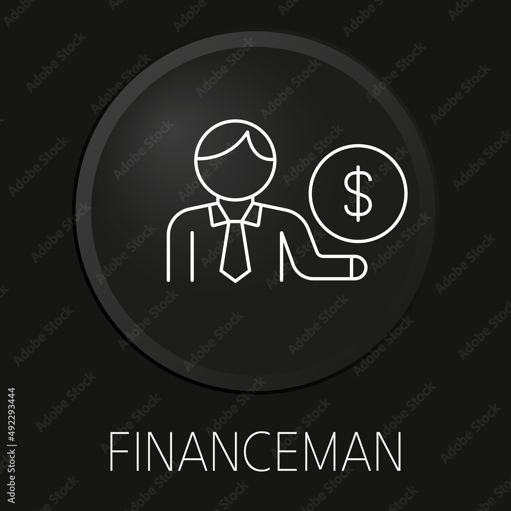 Financeman minimal vector line icon on 3D button isolated on black background. Premium Vector. Financeman minimal vector line icon on 3D button isolated on black background. Premium Vector.