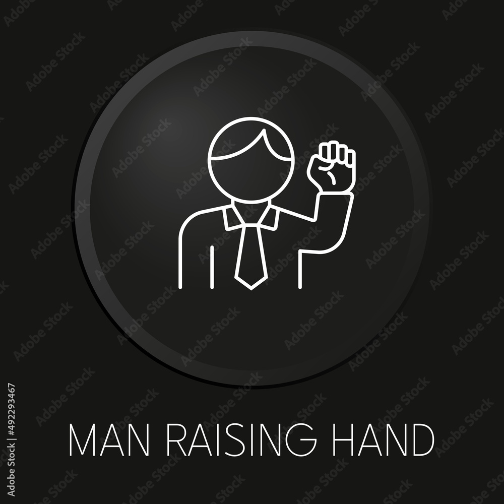 Man raising hand minimal vector line icon on 3D button isolated on black background. Premium Vector. Man raising hand minimal vector line icon on 3D button isolated on black background. Premium Vector.