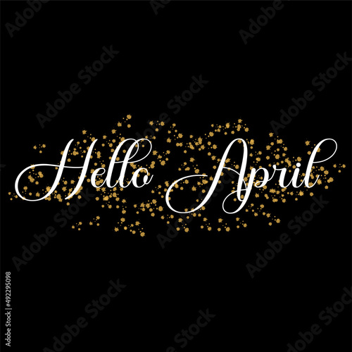 Hello April Text On Black Background . Beautiful Greeting Card Poster Vector