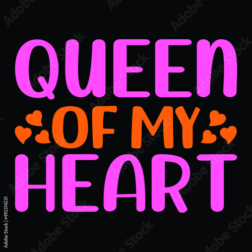 Queen of my heart, mother's day SVG t-shirt design for vector file EPS 10