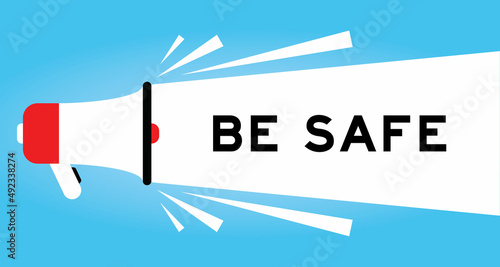 Color megphone icon with word be safe in white banner on blue background