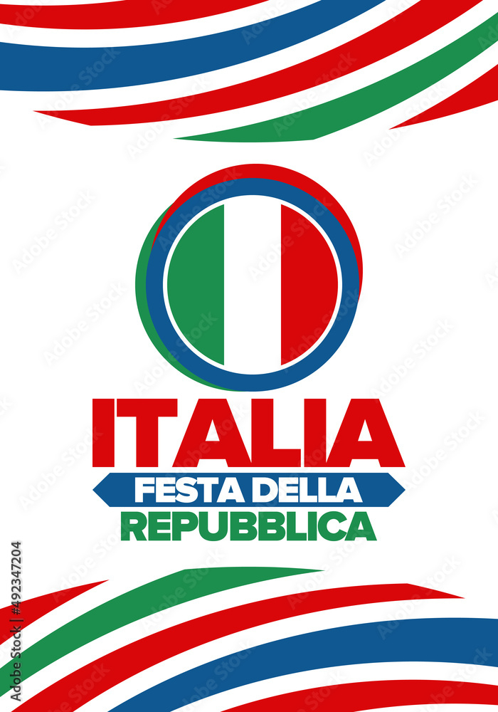 Fototapeta premium Italia. Festa della Repubblica. Text in italian: Italian Republic Day. Happy national holiday. Celebrated annually on June 2 in Italy. Italy flag. Patriotic design. Vector illustration