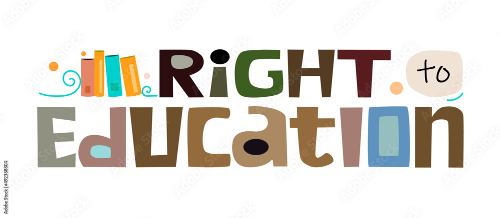Right to education vector illustration slogan. affirmation  life quote in vector.  Motivational  inspiring, banner self help clip art text design. Happy teachers day 5, world literacy day.