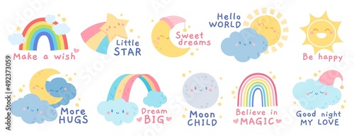 Fototapeta Naklejka Na Ścianę i Meble -  Cute rainbow, cloud, moon, sun with quote for kids inspiration poster, fashion design. Funny moon and star characters with text for textile print, greeting card vector set