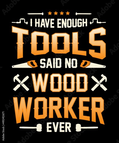 I have enough tools said no wood worker ever