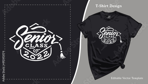 Senior Class of 2022, Graduation T-Shirt Design. Grad School Senior Night Tee Template
