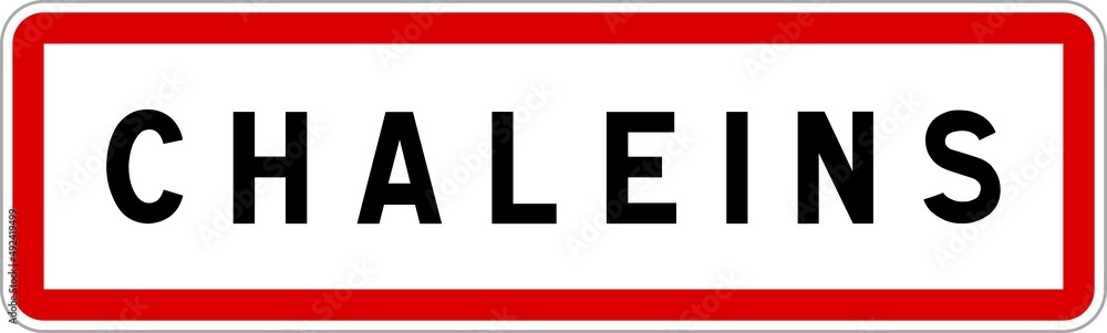 Panneau entrée ville agglomération Chaleins / Town entrance sign Chaleins Panneau entrée ville agglomération Chaleins / Town entrance sign Chaleins