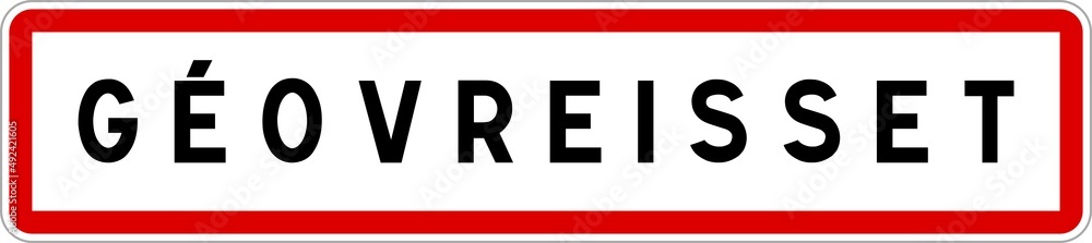 Panneau entrée ville agglomération Géovreisset / Town entrance sign Géovreisset Panneau entrée ville agglomération Géovreisset / Town entrance sign Géovreisset