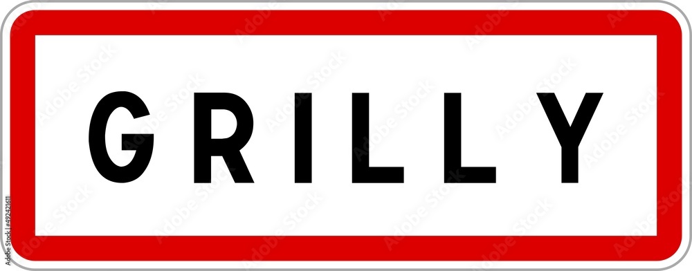 Panneau entrée ville agglomération Grilly / Town entrance sign Grilly Panneau entrée ville agglomération Grilly / Town entrance sign Grilly