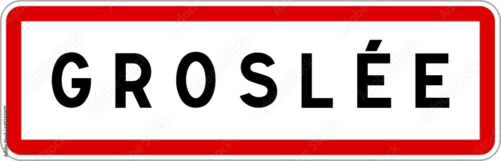 Panneau entrée ville agglomération Groslée / Town entrance sign Groslée Panneau entrée ville agglomération Groslée / Town entrance sign Groslée
