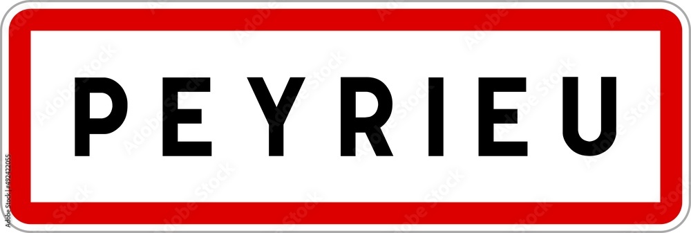 Panneau entrée ville agglomération Peyrieu / Town entrance sign Peyrieu Panneau entrée ville agglomération Peyrieu / Town entrance sign Peyrieu