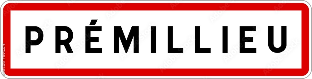 Panneau entrée ville agglomération Prémillieu / Town entrance sign Prémillieu Panneau entrée ville agglomération Prémillieu / Town entrance sign Prémillieu