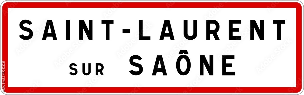 Panneau entrée ville agglomération Saint-Laurent-sur-Saône / Town entrance sign Saint-Laurent-sur-Saône Panneau entrée ville agglomération Saint-Laurent-sur-Saône / Town entrance sign Saint-Laurent-sur-Saône