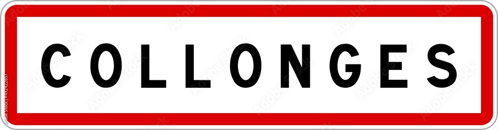 Panneau entrée ville agglomération Collonges / Town entrance sign Collonges Panneau entrée ville agglomération Collonges / Town entrance sign Collonges