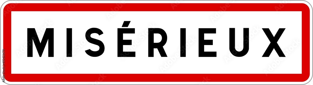 Panneau entrée ville agglomération Misérieux / Town entrance sign Misérieux Panneau entrée ville agglomération Misérieux / Town entrance sign Misérieux