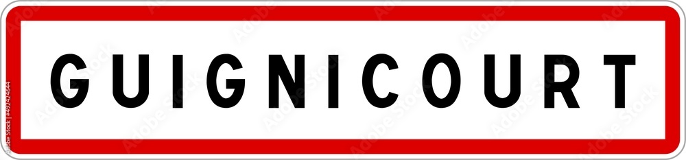 Panneau entrée ville agglomération Guignicourt / Town entrance sign Guignicourt Panneau entrée ville agglomération Guignicourt / Town entrance sign Guignicourt