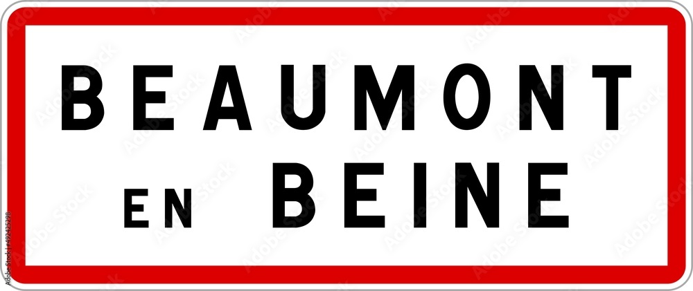 Panneau entrée ville agglomération Beaumont-en-Beine / Town entrance sign Beaumont-en-Beine Panneau entrée ville agglomération Beaumont-en-Beine / Town entrance sign Beaumont-en-Beine