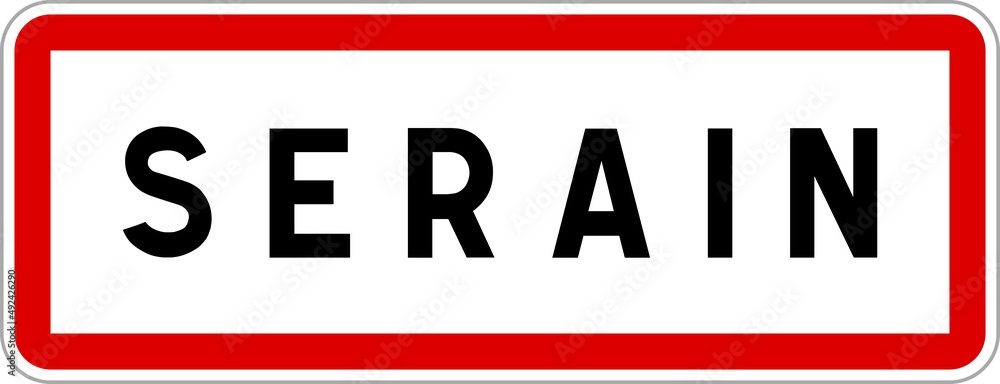 Panneau entrée ville agglomération Serain / Town entrance sign Serain Panneau entrée ville agglomération Serain / Town entrance sign Serain