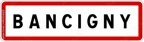 Panneau entrée ville agglomération Bancigny / Town entrance sign Bancigny