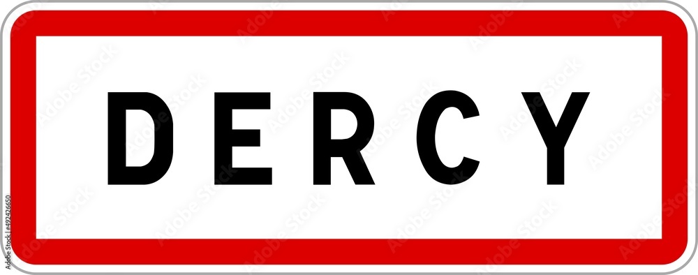 Panneau entrée ville agglomération Dercy / Town entrance sign Dercy Panneau entrée ville agglomération Dercy / Town entrance sign Dercy