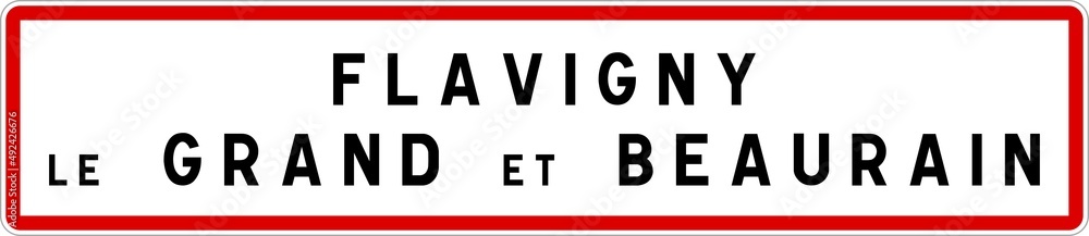 Panneau entrée ville agglomération Flavigny-le-Grand-et-Beaurain / Town entrance sign Flavigny-le-Grand-et-Beaurain Panneau entrée ville agglomération Flavigny-le-Grand-et-Beaurain / Town entrance sign Flavigny-le-Grand-et-Beaurain