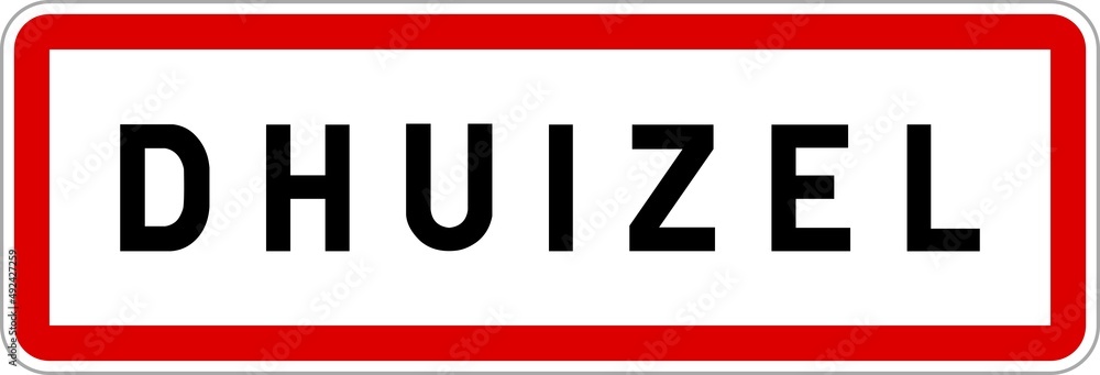 Panneau entrée ville agglomération Dhuizel / Town entrance sign Dhuizel Panneau entrée ville agglomération Dhuizel / Town entrance sign Dhuizel