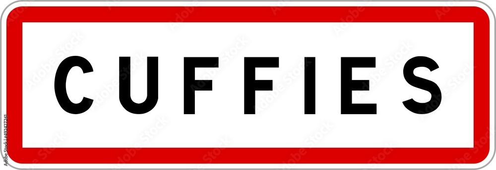 Panneau entrée ville agglomération Cuffies / Town entrance sign Cuffies Panneau entrée ville agglomération Cuffies / Town entrance sign Cuffies
