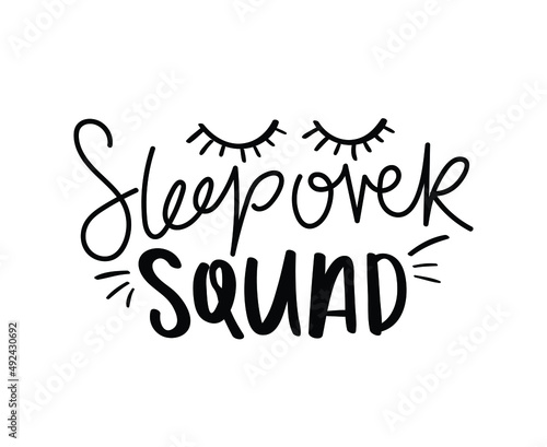 Sleepover squad slogan text sleep concept design for fashion graphics, t-shirt prints and pajamas