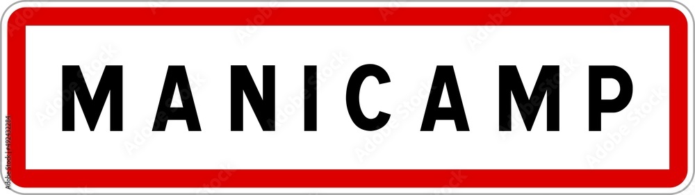 Panneau entrée ville agglomération Manicamp / Town entrance sign Manicamp Panneau entrée ville agglomération Manicamp / Town entrance sign Manicamp