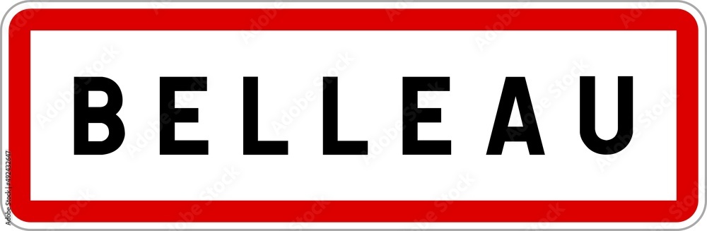 Panneau entrée ville agglomération Belleau / Town entrance sign Belleau