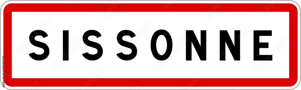 Panneau entrée ville agglomération Sissonne / Town entrance sign Sissonne Panneau entrée ville agglomération Sissonne / Town entrance sign Sissonne