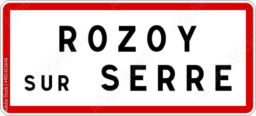 Panneau entrée ville agglomération Rozoy-sur-Serre / Town entrance sign Rozoy-sur-Serre