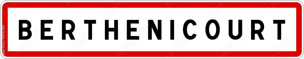 Panneau entrée ville agglomération Berthenicourt / Town entrance sign Berthenicourt Panneau entrée ville agglomération Berthenicourt / Town entrance sign Berthenicourt