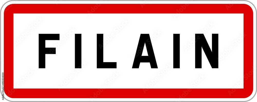 Panneau entrée ville agglomération Filain / Town entrance sign Filain Panneau entrée ville agglomération Filain / Town entrance sign Filain