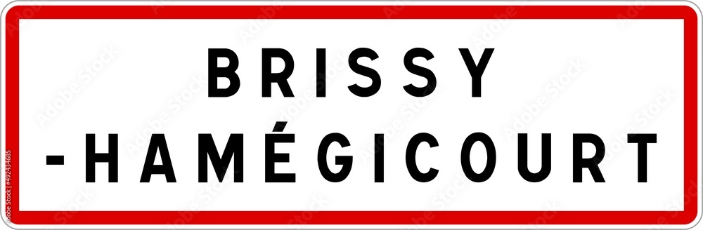 Panneau entrée ville agglomération Brissy-Hamégicourt / Town entrance sign Brissy-Hamégicourt Panneau entrée ville agglomération Brissy-Hamégicourt / Town entrance sign Brissy-Hamégicourt