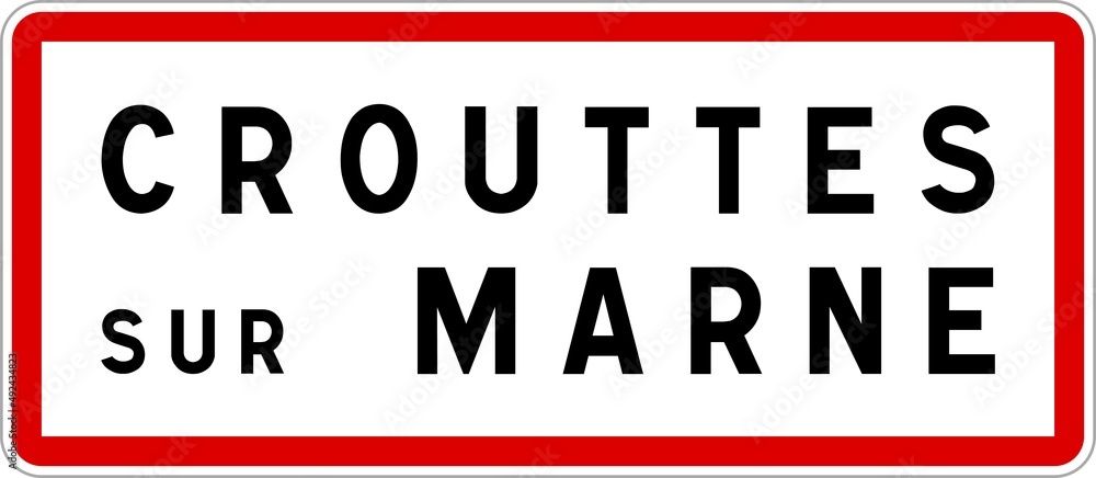 Panneau entrée ville agglomération Crouttes-sur-Marne / Town entrance sign Crouttes-sur-Marne