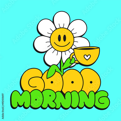 Cute funny chamomile flower with coffee cup. Good morning quote. Vector hand drawn doodle line cartoon illustration. Flower,good morning print for t-shirt, poster,sticker,badge,card concept